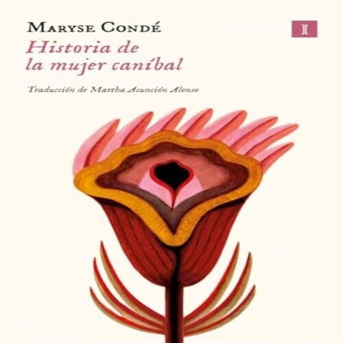 Historia de la mujer caníbal | Maryse Condé