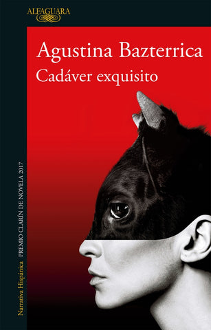 Cadáver exquisito | Agustina Bazterrica