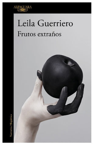 Frutos extraños | Leila Guerriero