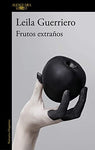 Frutos extraños | Leila Guerriero