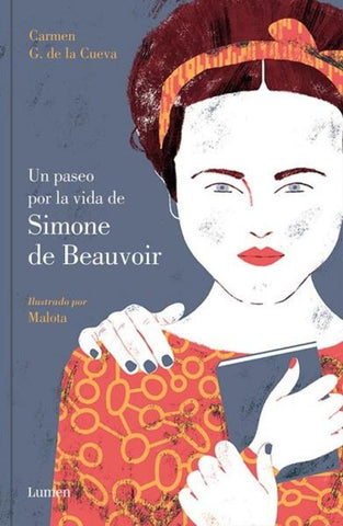 Un paseo por la vida de Simone de Beauvoir | Carmen G. De La Cueva