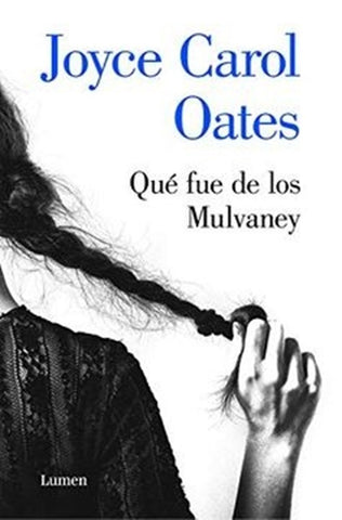 Qué fue de los Mulvaney | Joyce Carol Oates