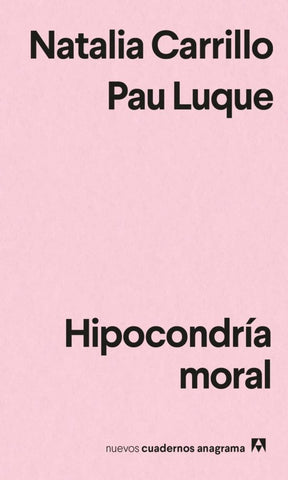 Hipocondría moral | Natalia Carrillo