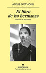 El libro de las hermanas | Amélie Nothomb