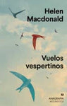 Vuelos vespertinos | Helen Macdonald