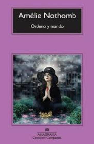 Ordeno y mando | Amélie Nothomb