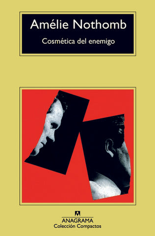 Cosmética del enemigo | Amélie Nothomb