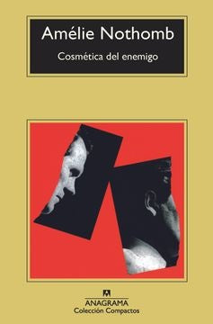 Cosmética del enemigo | Amélie Nothomb