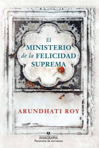 El Ministerio de la Felicidad Suprema | Arundhati Roy