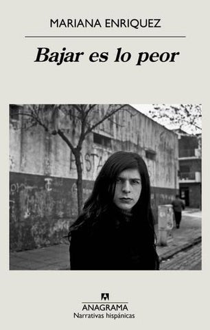 Bajar es lo peor | Mariana  Enriquez