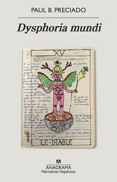 Dysphoria mundi | Paul B Preciado