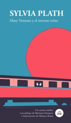Mary Ventura y el Noveno Reino | Sylvia Plath