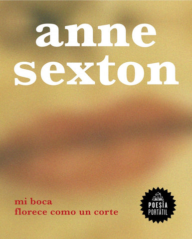 Mi boca florece como un corte | Anne Sexton