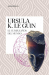 El cumpleaños del mundo y otros relatos | Ursula K. Le Guin