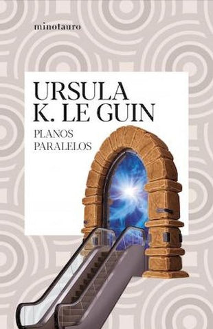 Planos paralelos | Ursula K. Le Guin