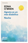 Agosto es un mes diabólico / Noche | Edna O'Brien