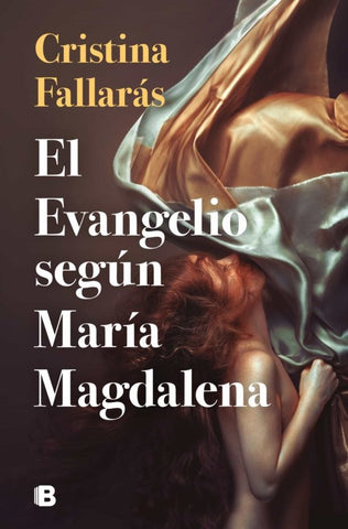 El evangelio según María Magdalena | Cristina Fallarás