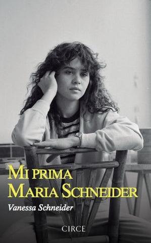 Mi prima Maria Schneider | Vanessa Schneider