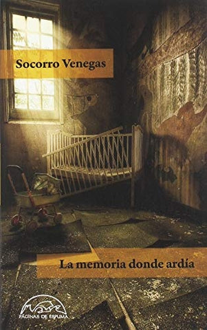 La memoria donde ardía | Socorro Venegas