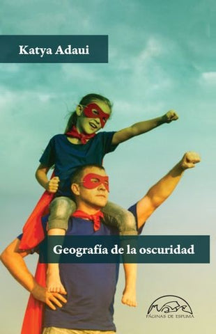 Geografía de la oscuridad | Katya Adaui