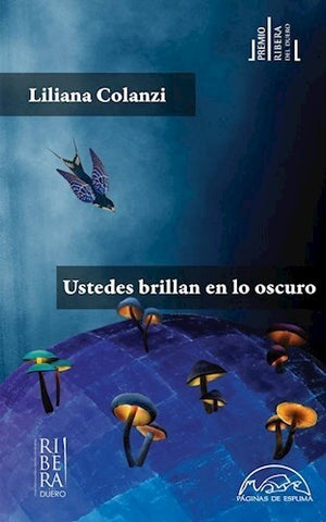 Ustedes brillan en lo oscuro | Liliana Colanzi