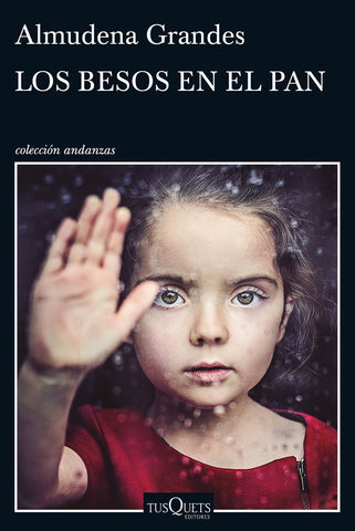 Los besos en el pan | Almudena Grandes