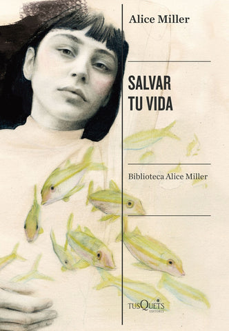 Salvar tu vida | Alice Miller