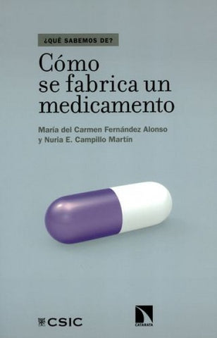 Cómo se fabrica un medicamento | María del Carmen Fernández