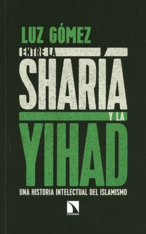 Entre la Sharía y la Yihad | Luz Gómez