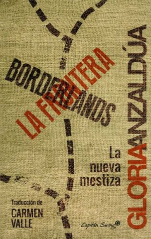 Borderlands La frontera | Gloria Anzaldúa