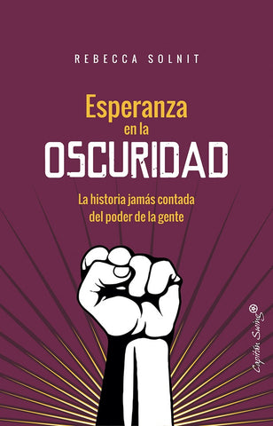 Esperanza en la oscuridad | Rebecca Solnit