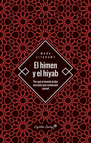 El himen y el hiyab | Mona Eltahawy