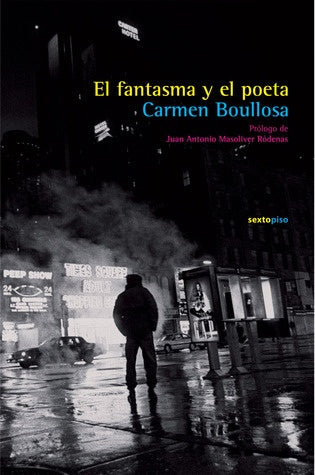 El fantasma y el poeta | Carmen Boullosa