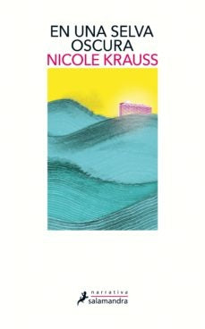En una selva oscura | Nicole Krauss