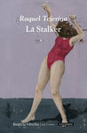 La Stalker | Raquel Tejerina