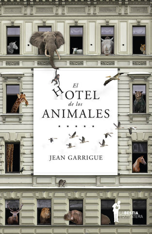 El hotel de los animales | Jean Garrigue