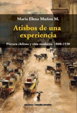 Atisbos de una experiencia | María Elena Muñoz