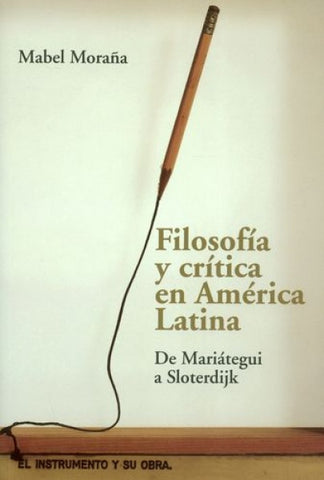 Filosofía y crítica en América Latina | Mabel Moraña
