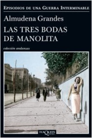 Las tres bodas de Manolita | Almudena Grandes