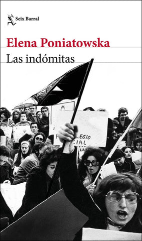 Las indómitas | Elena Poniatowska