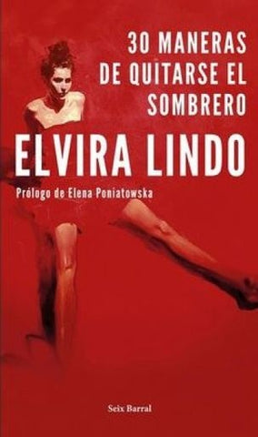 30 maneras de quitarse el sombrero | Elvira Lindo