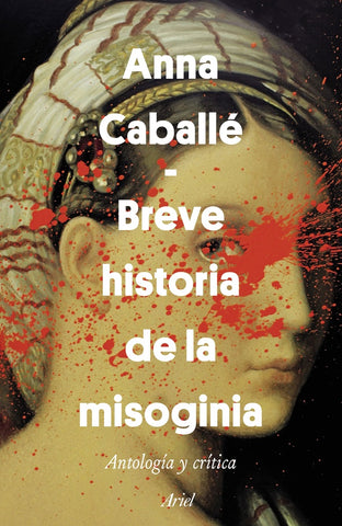 Breve historia de la misoginia | Anna Caballé