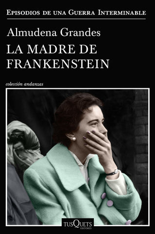 La madre de Frankenstein | Almudena Grandes