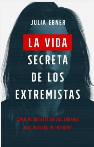 La vida secreta de los extremistas | Julia Ebner