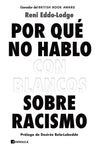 Por qué no hablo con blancos sobre racismo | Reni Eddo Lodge