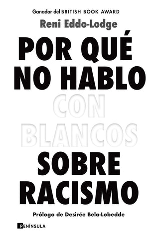 Por qué no hablo con blancos sobre racismo | Reni Eddo Lodge