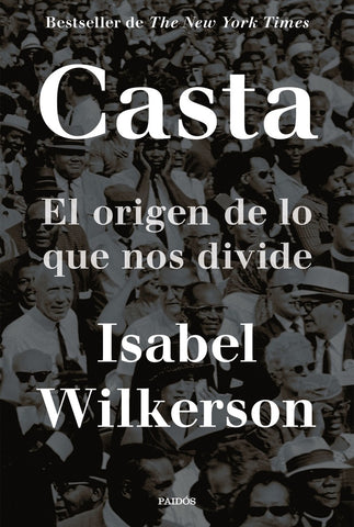 Casta. El origen de lo que nos divide | Isabel Wilkerson