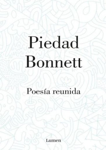 Poesía reunida | Piedad Bonnett