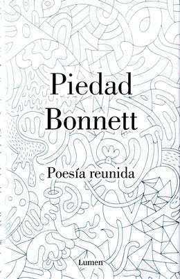 Poesía reunida | Piedad Bonnett