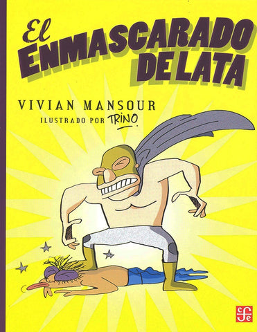 El enmascarado de lata | Vivian Mansour